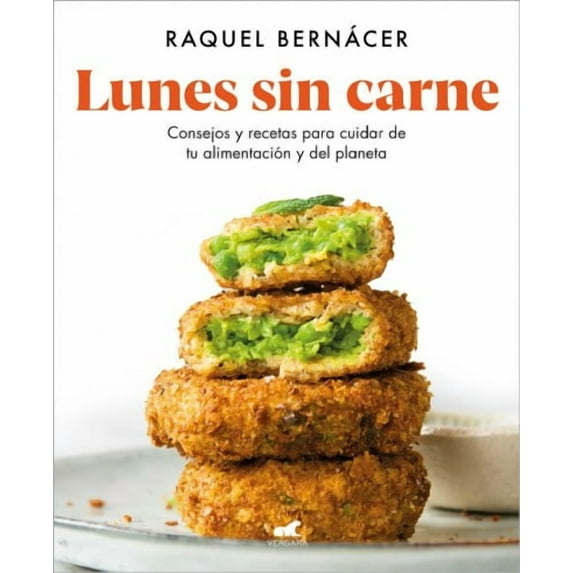 Lunes sin carne: Consejos y recetas para cuidar de tu alimentación y del planeta / Meatless Monday: Tips and Recipes to Take Care of Your Diet and the Planet (Paperback)
