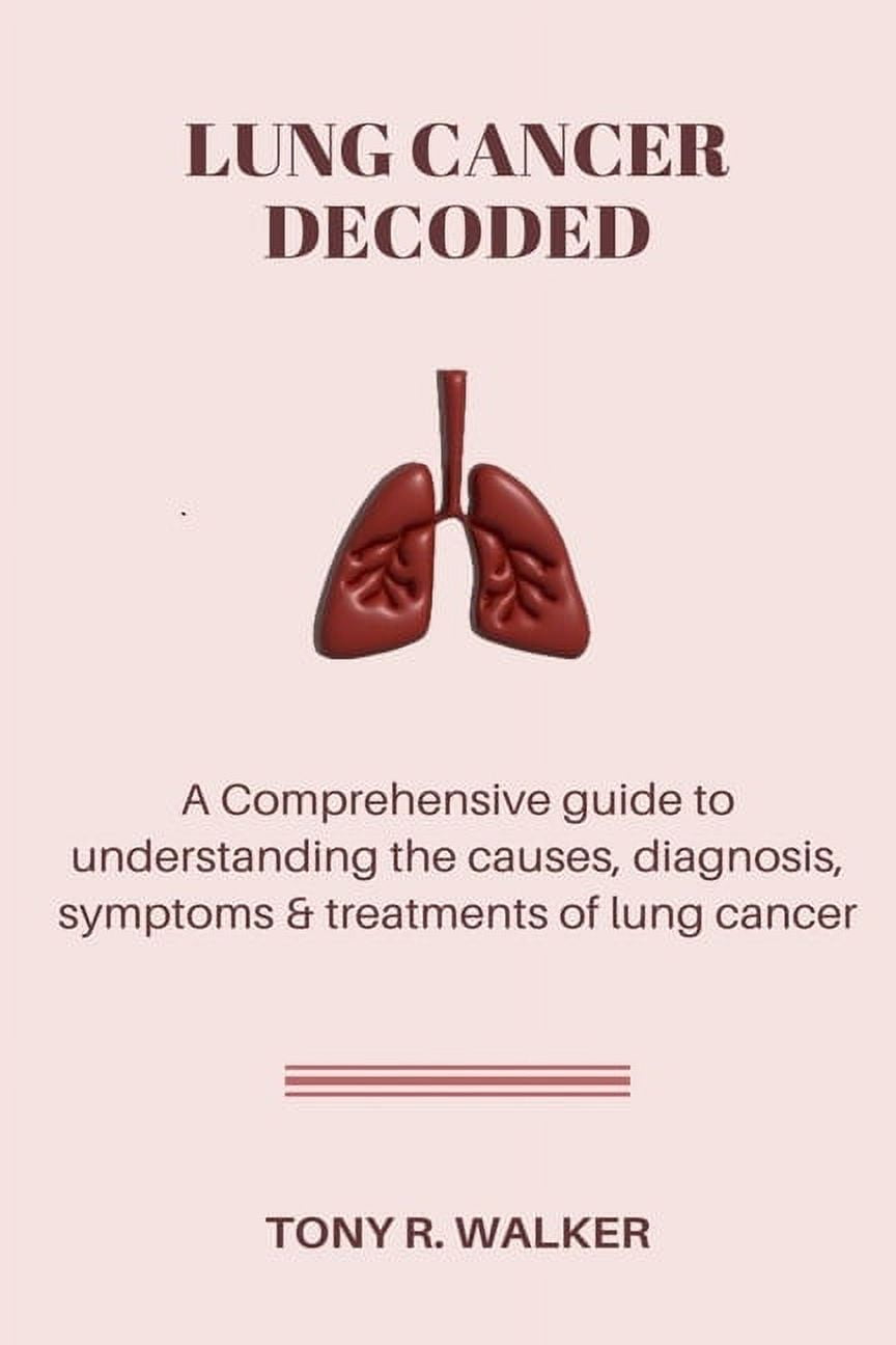 Lung Cancer Decoded: A Comprehensive guide to understanding the causes ...