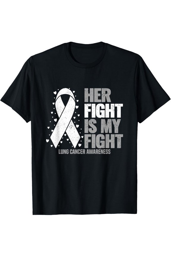 Lung Cancer Her Fight is my Fight Lung Cancer Awareness T-Shirt