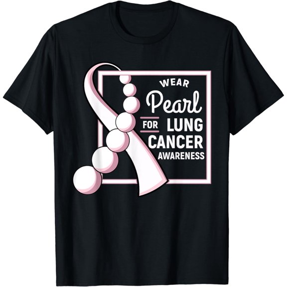 Lung Cancer Shirt Carcinoma Tumor Pearl Ribbon Chemo Gift T-Shirt