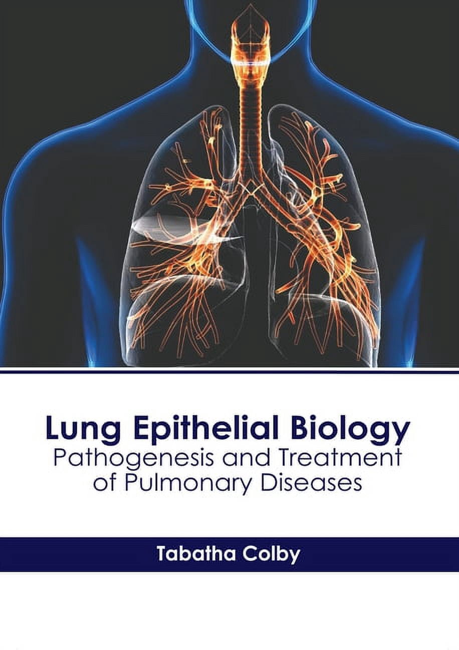Lung Epithelial Biology: Pathogenesis and Treatment of Pulmonary ...