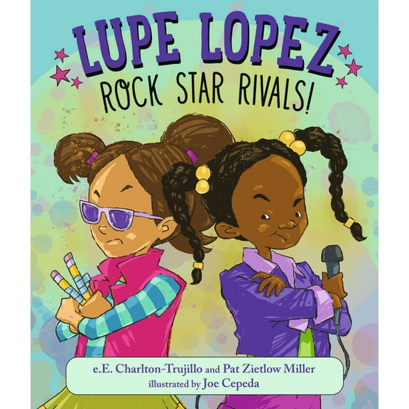 Lupe Lopez Lupe Lopez: Rock Star Rivals!, (Hardcover)