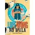 thumbnail image 1 of Lupe Wong No Baila (Lupe Wong Won't Dance), (Hardcover), 1 of 1