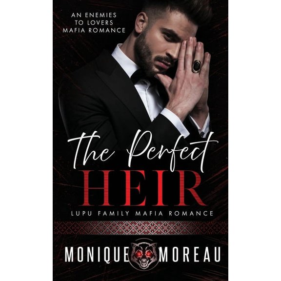 Lupu Family Mafia Romance The Perfect Heir: An Enemies to Lovers Mafia Romance, Book 4, (Paperback)