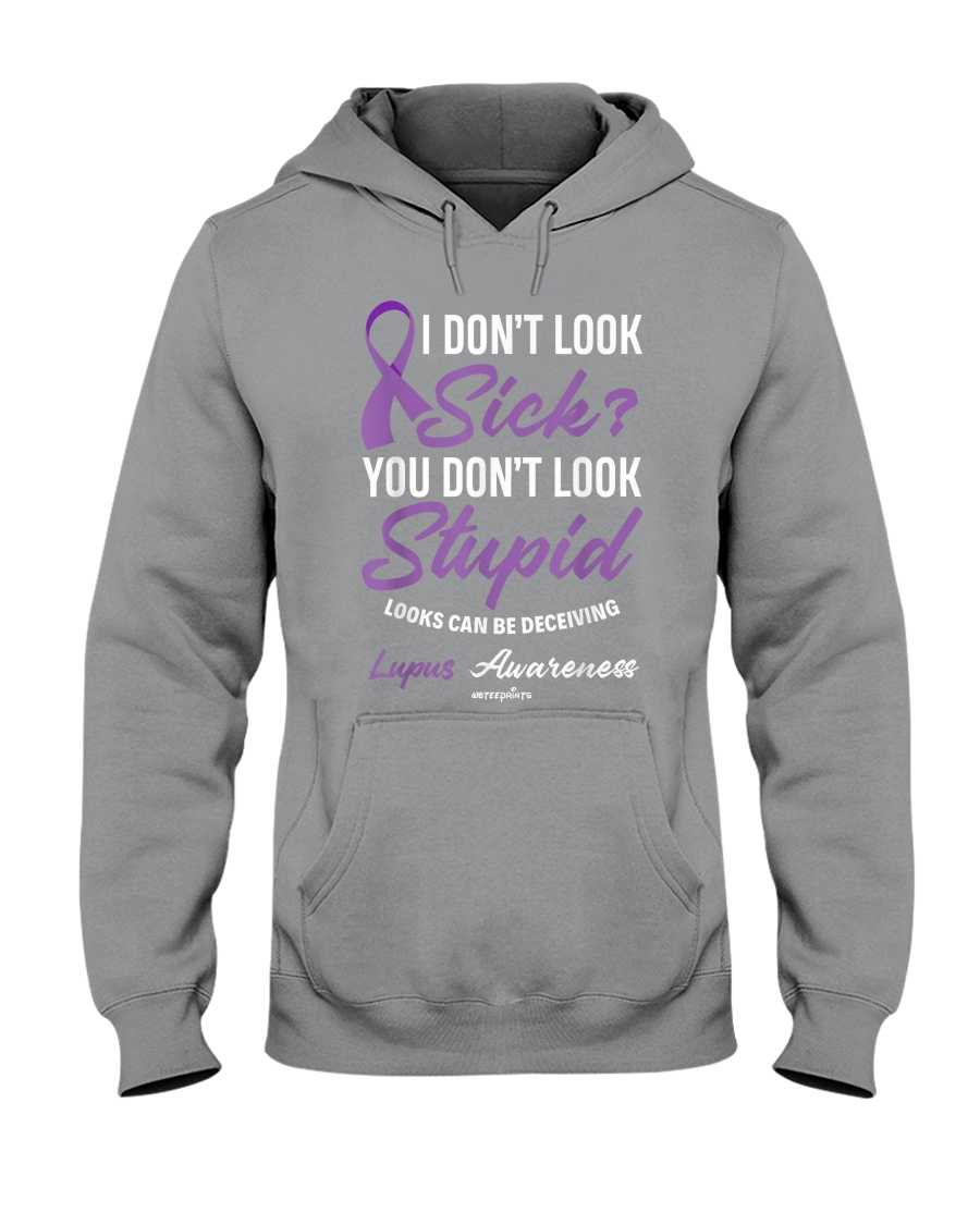 Lupus I don't look sick Unisex Hoodie