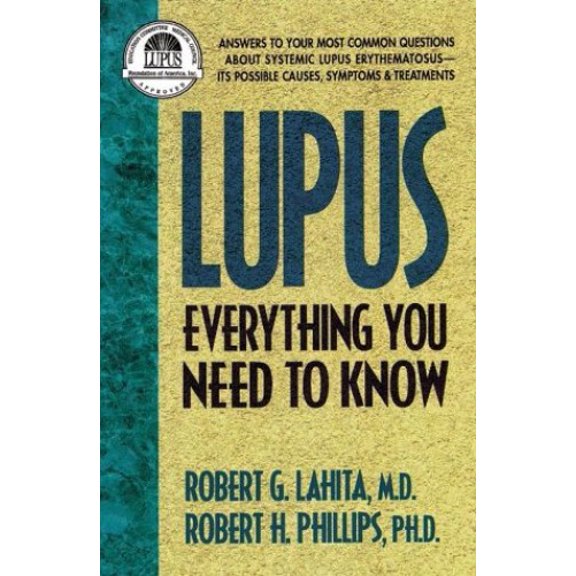 Pre-Owned Lupus: Everything You Need to Know (Answers to Your Most Common Questions About Systemic Lupus Erythematosus: Causes, Symptoms and Treatments) (Paperback) 0895298333 9780895298331