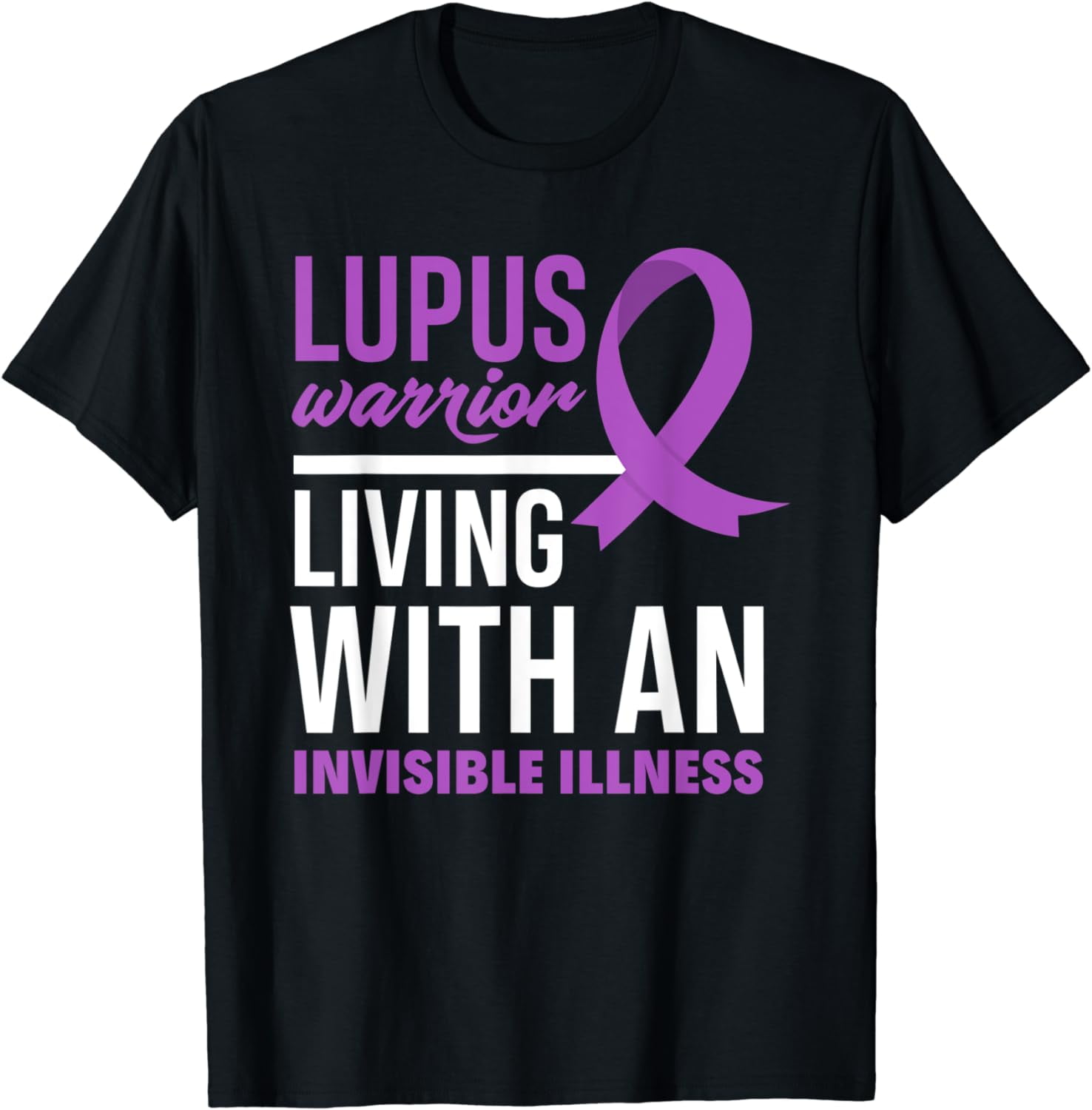 Lupus Warrior Living With An Invisible Illness Lupus Warrior TShirt