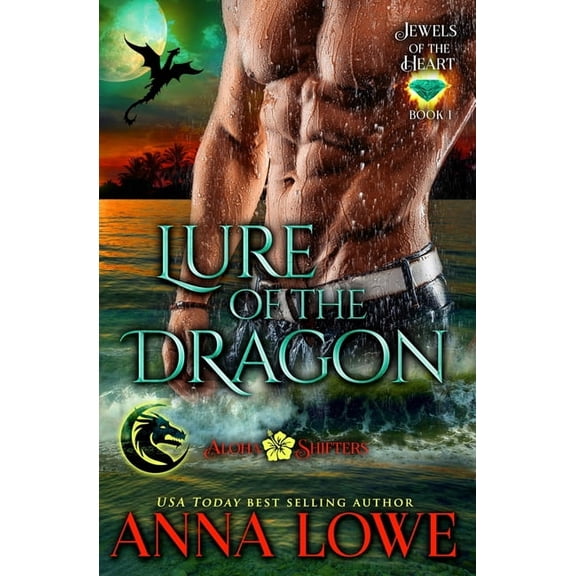 Aloha Shifters: Jewels of the Heart Lure of the Dragon, Book 1, (Paperback)