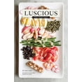 thumbnail image 1 of Luscious: Food I Fed My Family, (Hardcover), 1 of 1