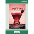 thumbnail image 1 of Luscious Liqueurs (16pt Large Print Edition), (Paperback), 1 of 1