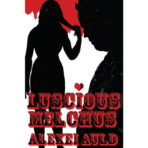 Luscious Melchus Luscious Melchus 3: Picture Show Wendigo, Book 3, (Paperback)