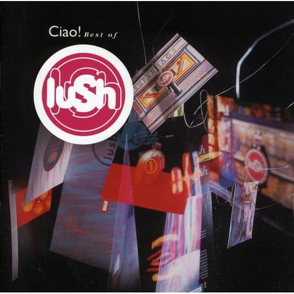 Lush - Ciao Best Of - Music & Performance - CD