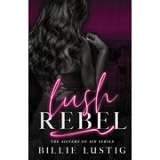 Lush Rebel, Paperback