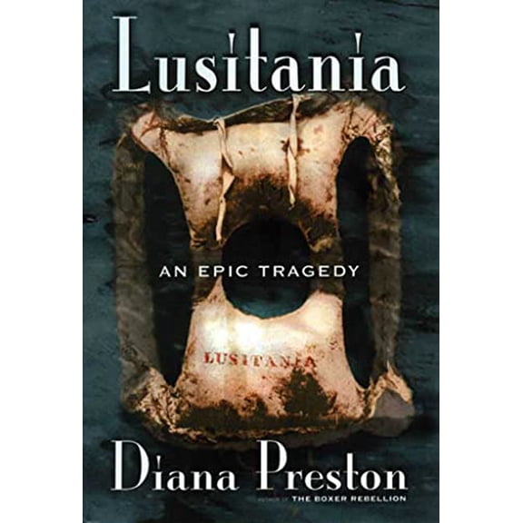Pre-Owned Lusitania: An Epic Tragedy, 9780802713759, 0802713750, Hardcover, First Edition edition