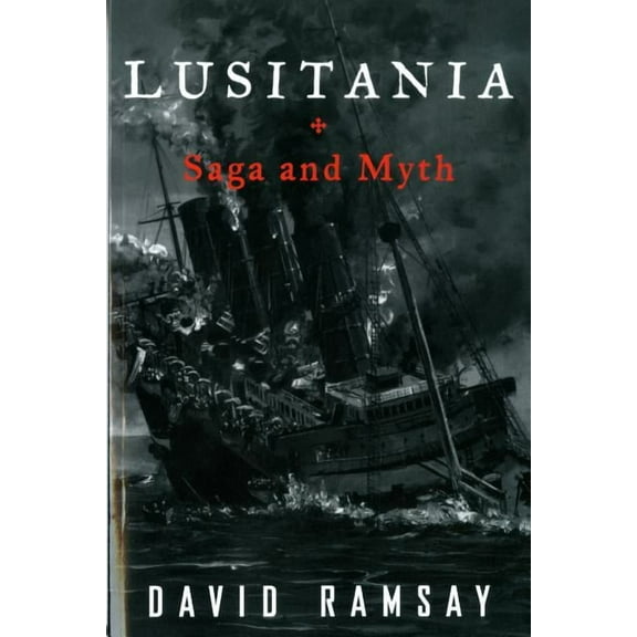Lusitania: Saga and Myth, (Paperback)