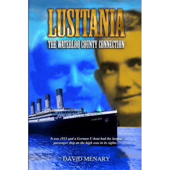 Lusitania: The Waterloo County Connection (Paperback)
