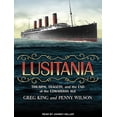 thumbnail image 1 of Lusitania: Triumph, Tragedy, and the End of the Edwardian Age (Audiobook), 1 of 1