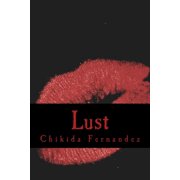 Lust Paperback 171954669X 9781719546690 Chikida Fernandez