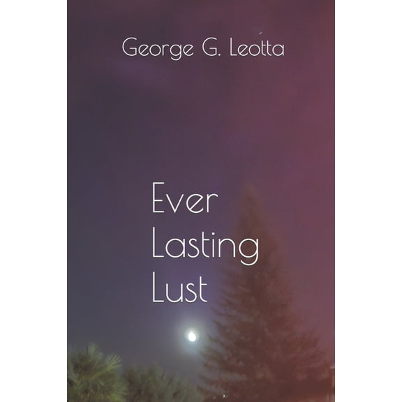 Lust: Everlasting Lust (Paperback)
