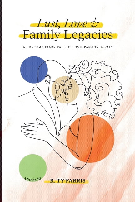Lust, Love & Family Legacies, (Paperback)