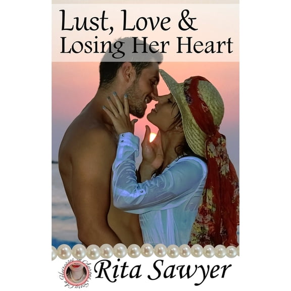 Lust, Love & Losing Her Heart (Paperback)