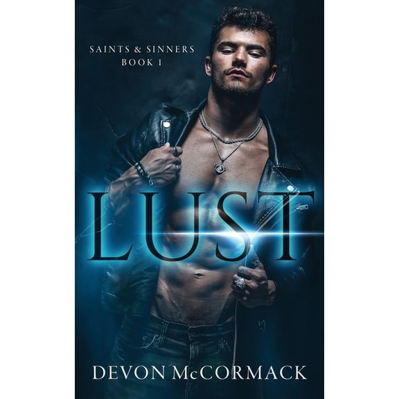 Lust (Saints & Sinners #1), (Paperback)