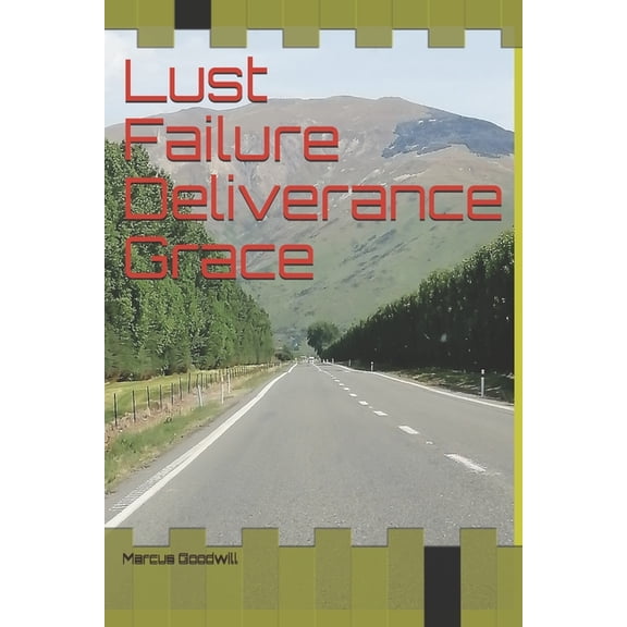 Lust failure Deliverance Grace (Paperback)
