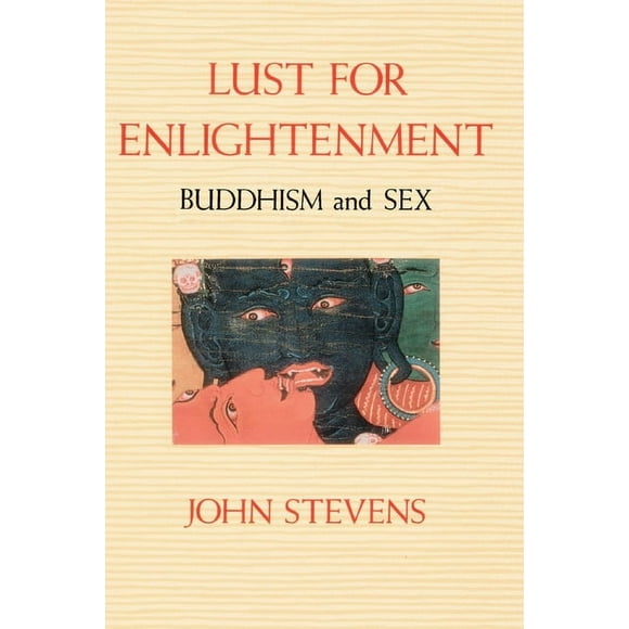 Lust for Enlightenment : Buddhism and Sex (Paperback)
