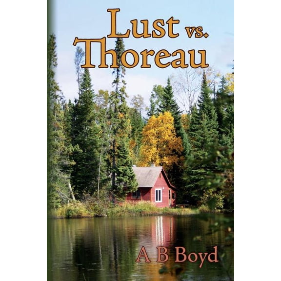 Lust vs. Thoreau