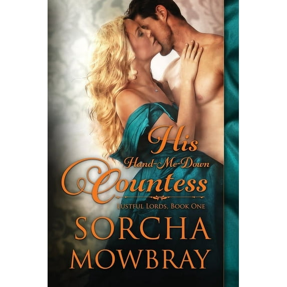 Lustful Lords His Hand-Me-Down Countess, Book 1, (Paperback)