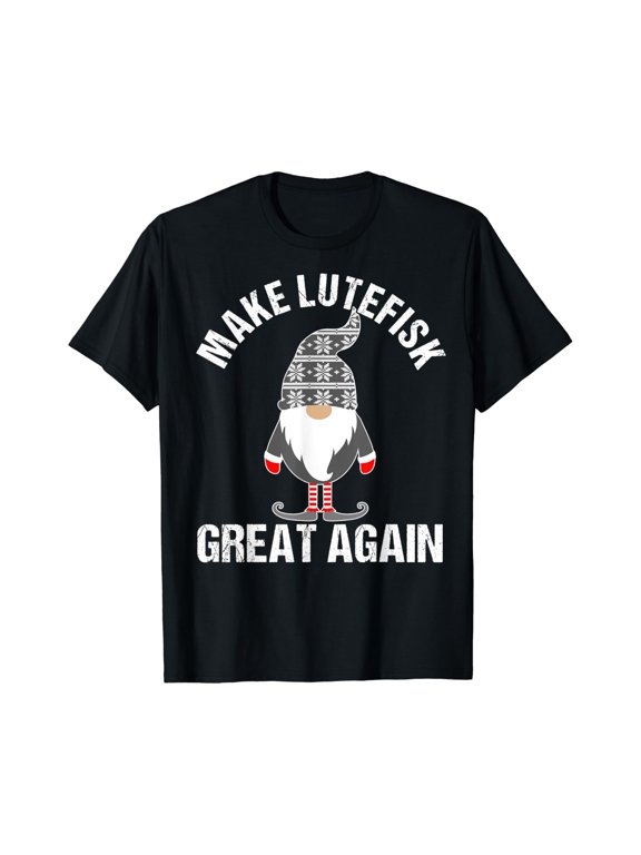 Lutefisk Make Lutefisk Great Again Tomte Gnome T-Shirt