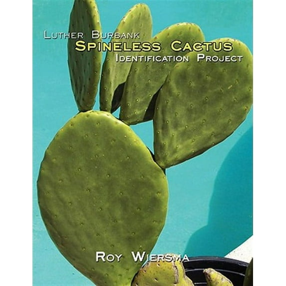Luther Burbank Spineless Cactus Identification Project