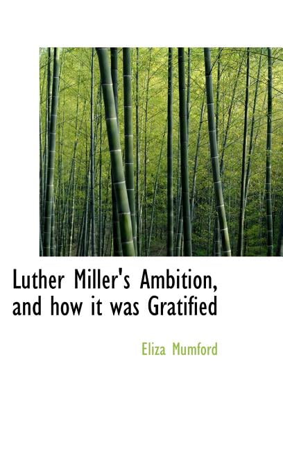Luther Miller's Ambition, and How It Was Gratified Hardcover