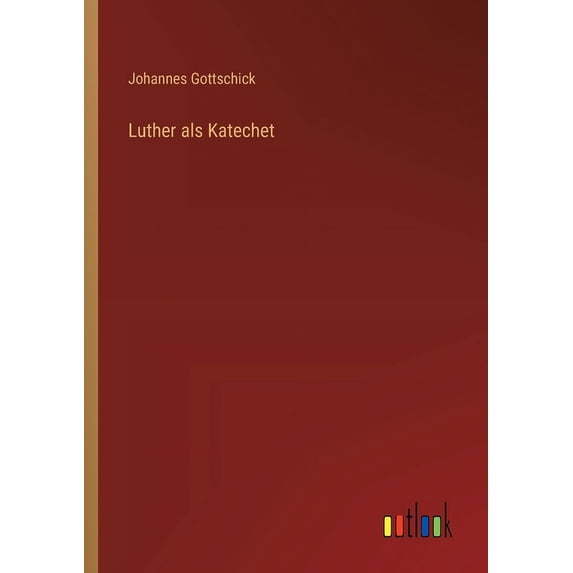 Luther als Katechet, (Paperback)