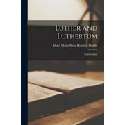Luther and Luthertum : Ergänzungen (Paperback)