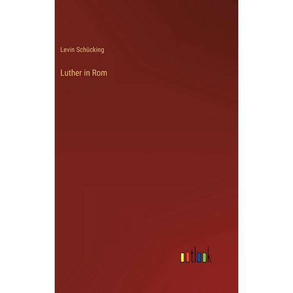 Luther in Rom (Hardcover)