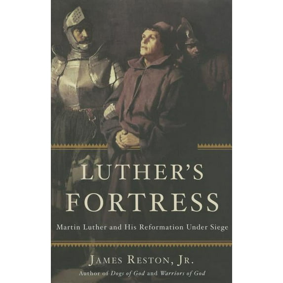Luther's Fortress : Martin Luther and His Reformation Under Siege (Hardcover)