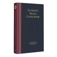 thumbnail image 1 of Luther's Small Catechism with Explanation - 2017 Edition, (Hardcover), 1 of 1