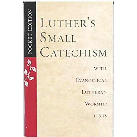 Pre-Owned Luther's Small Catechism with Evangelical Lutheran Worship Texts Religious Book by Martin Luther (Paperback) English