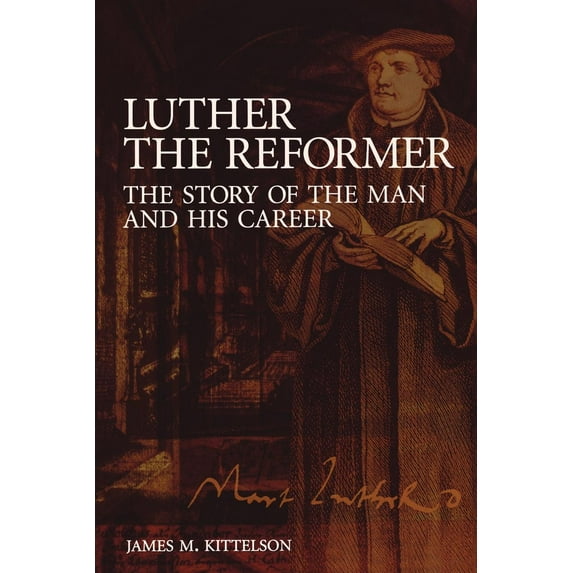 Luther the Reformer Paper Edit (Paperback)