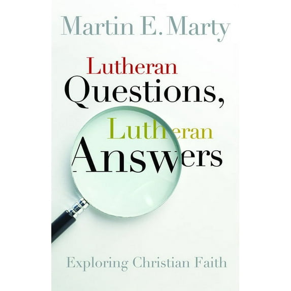 Lutheran Voices Lutheran Questions, Lutheran Answers: Exploring Christian Faith, (Paperback)