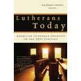 thumbnail image 1 of Pre-Owned Lutherans Today: American Lutheran Identity in the Twenty-First Century (Paperback) 0802813658 9780802813657, 1 of 1