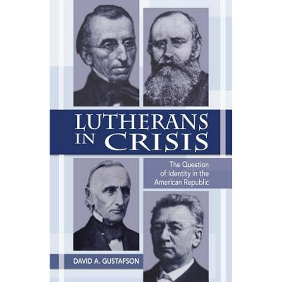 Pre-Owned Lutherans in Crisis Op (Paperback) 0800626591 9780800626594