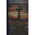 thumbnail image 1 of Lutherpsychologie als Schlüssel zur Lutherlegende, Zweite Auflage (Hardcover), 1 of 1