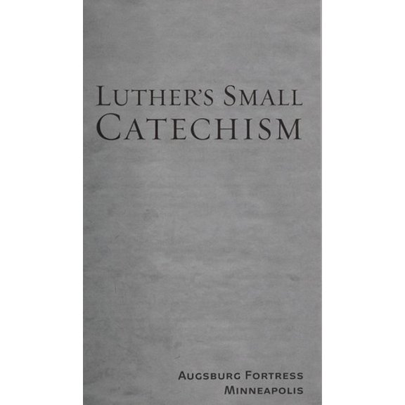 Pre-Owned Luther's Small Catechism, Anniversary Study Edition (Paperback) 1506415997 9781506415994