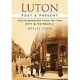 thumbnail image 1 of Luton Past & Present (Paperback), 1 of 1