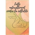 thumbnail image 1 of Lutte Naturellement Contre La Cellulite: Votre guide pour combattre la cellulite naturellement! (Paperback), 1 of 1