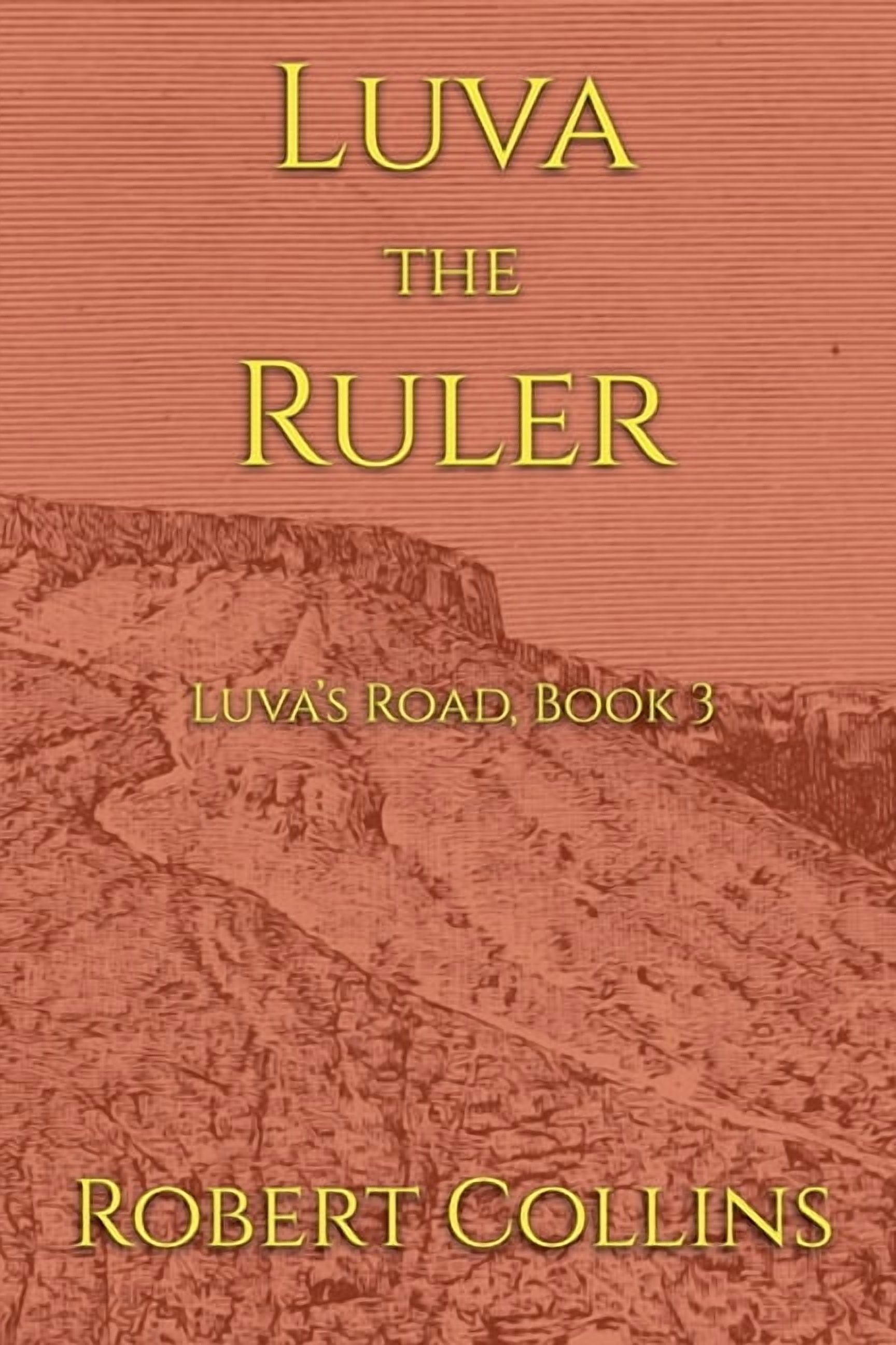 Luva's Road Luva the Ruler, Book 3, (Paperback)