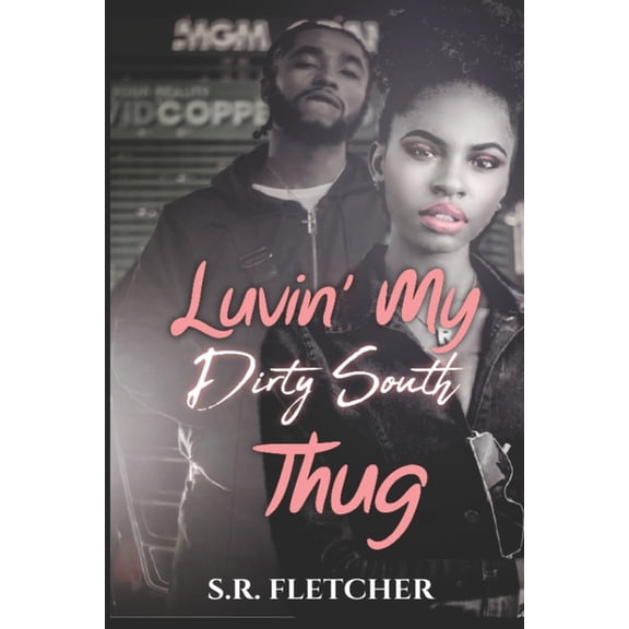 Luvin' My Dirty South Thug (Paperback)