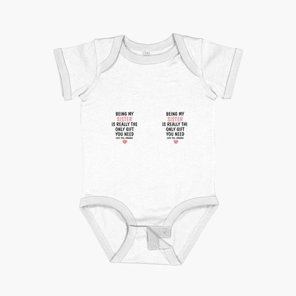 Luvly Being My Sister Is Really The Only Gift You Need Short Sleeve Baby One-Piece, New Born, Baby Shower Gift, New Parents Gift